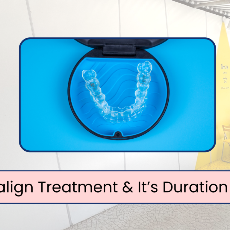 Invisalign Treatment Duration